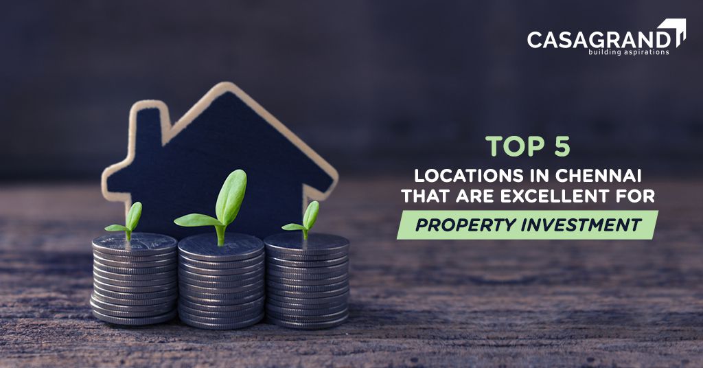 Top 5 locations in Chennai that are excellent for property investment