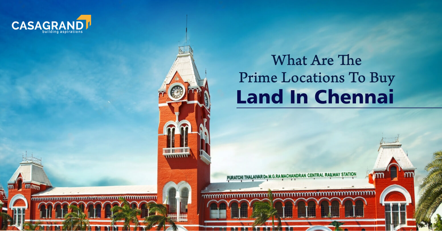 What Are The Prime Locations To Buy Land In Chennai?